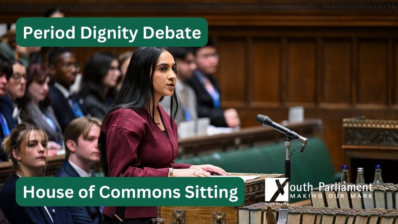 Period Dignity Debate | UK Youth Parliament Sitting