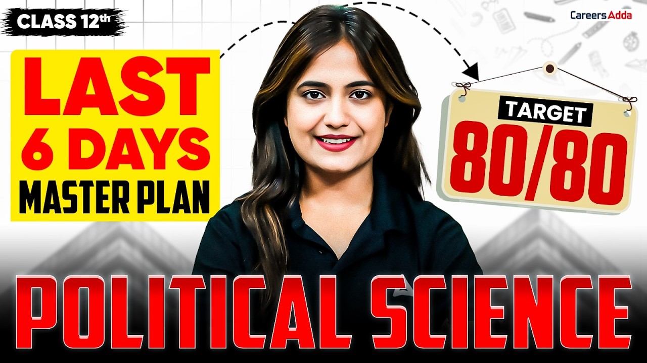 Class 12 Political Science Last 6 Days Strategy | Target 80/80 | Board Exam 2026