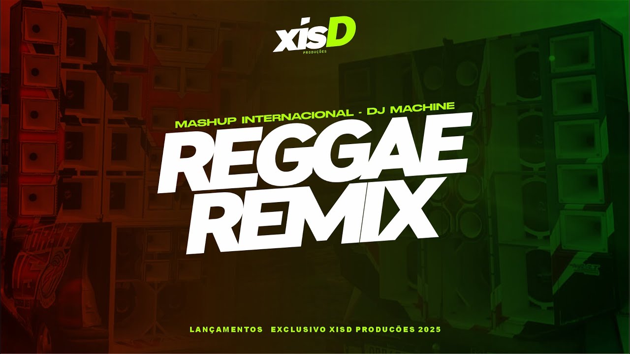MASHUP INTERNACIONAL - REGGAE REMIX