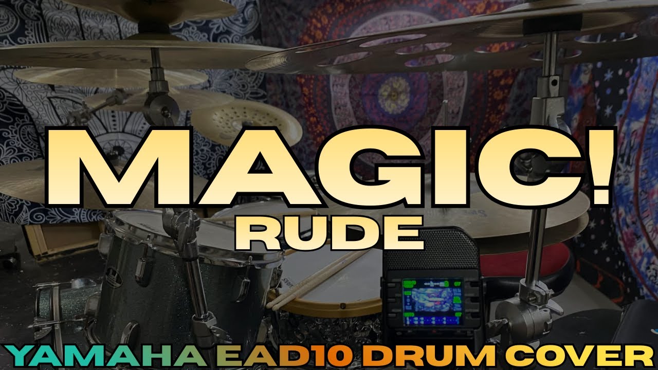 MAGIC! - RUDE (YAMAHA EAD10 DRUM COVER)