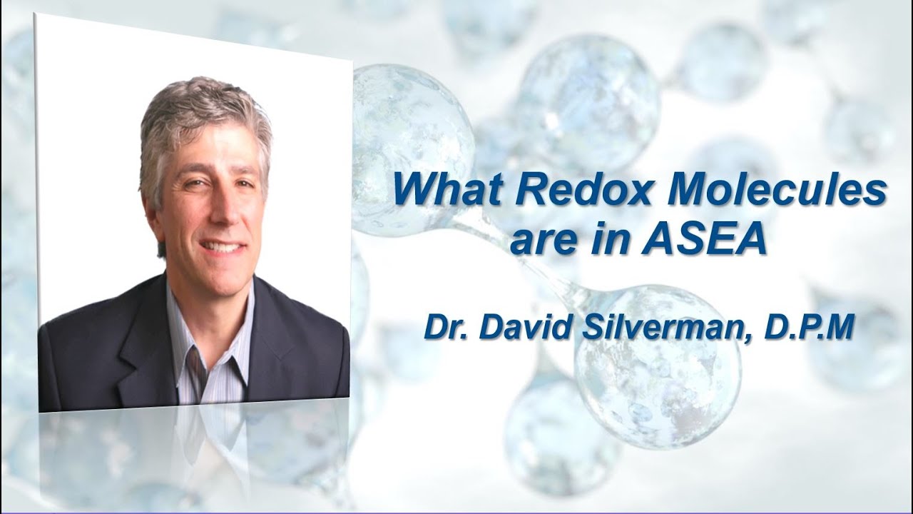 DS101 What Redox Molecules Are In ASEA by Dr David Silverman