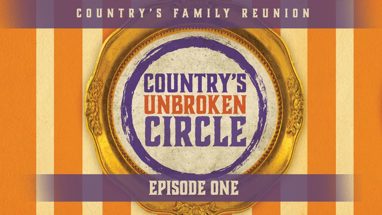 Country's Unbroken Circle - Episode 1