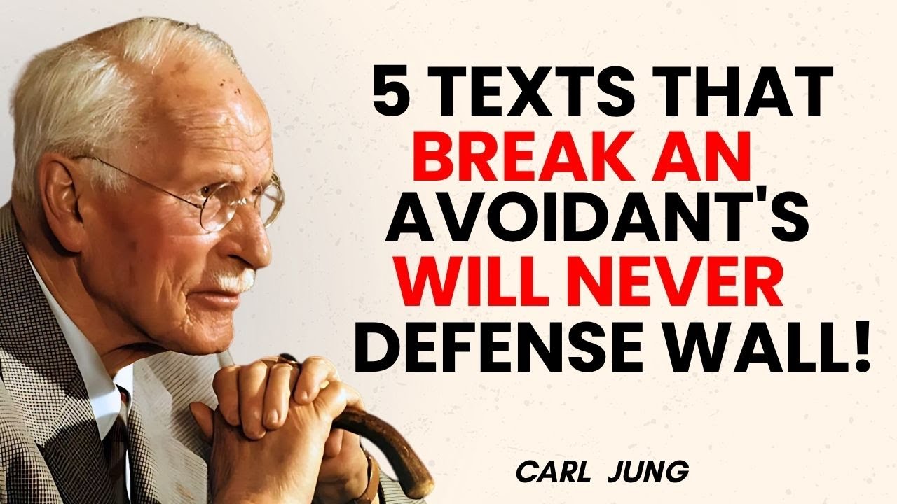 5 Texts That Break an Avoidant's Defense Wall And Make Them Open Up| Carl Jung