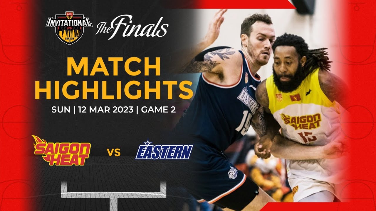 Highlights Finals Game 2: Saigon Heat vs Hong Kong Eastern