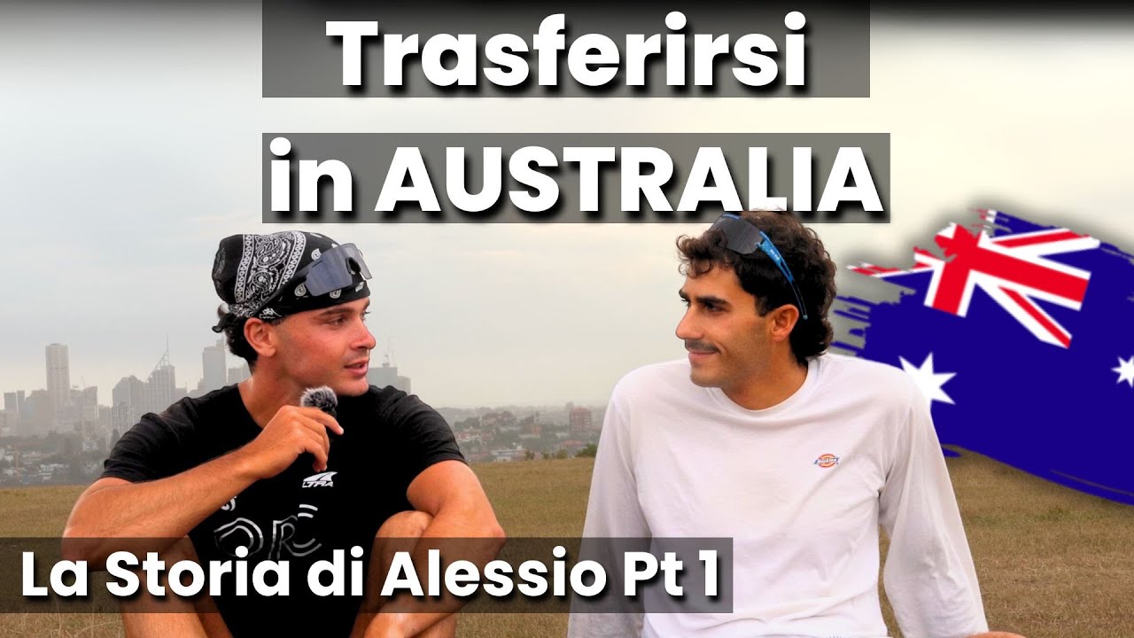 Trasferirsi in Australia: La storia di Alessio 🇦🇺 Pt1 di 2