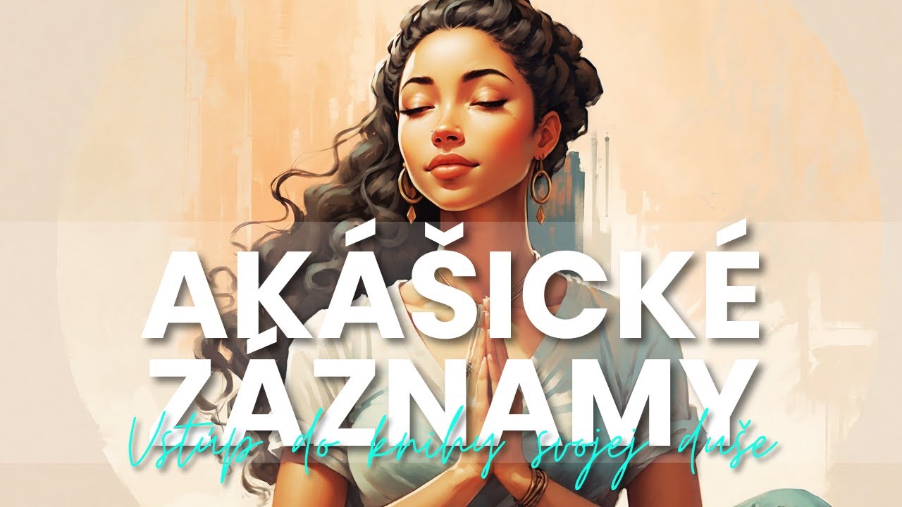 Prístup k Akášickým záznamom |Mocná vedená meditácia