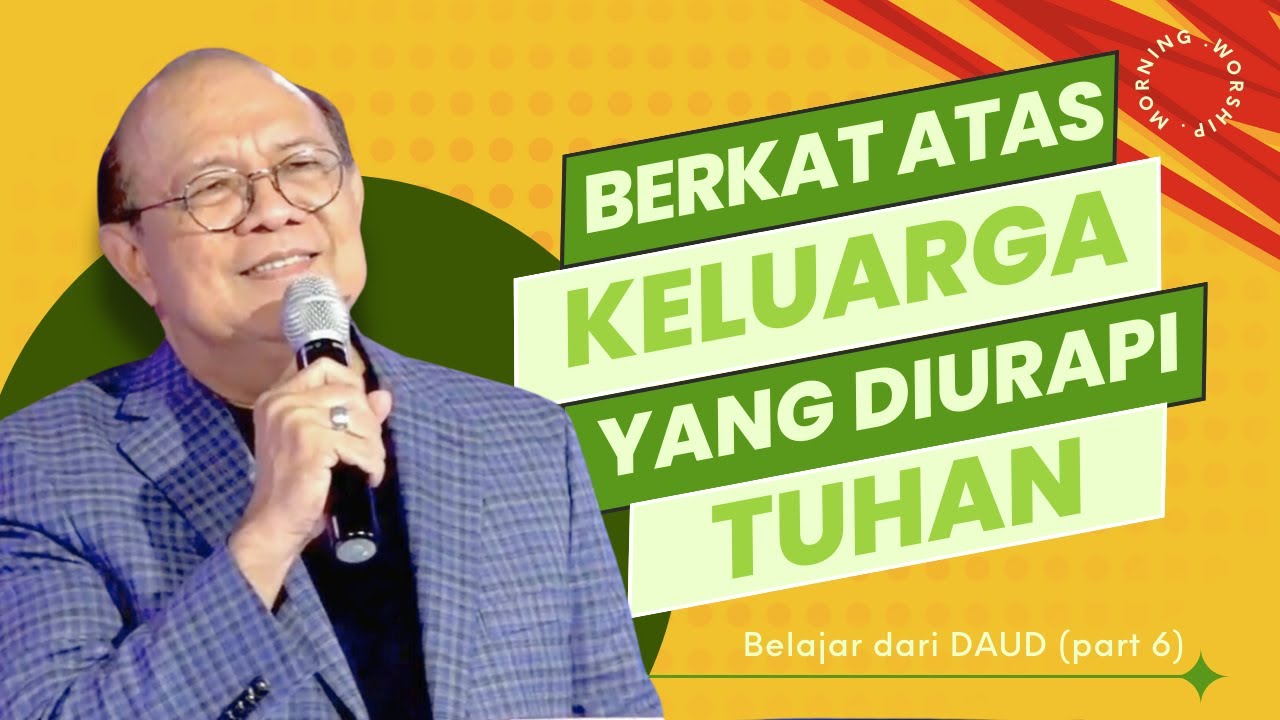 BERKAT ATAS KELUARGA ORANG YANG DIURAPI TUHAN - BELAJAR DARI DAUD (PART 6) || MW - 16 OKT 2024