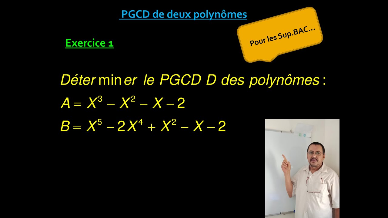 PGCD de deux polynômes  . Exercice 01.