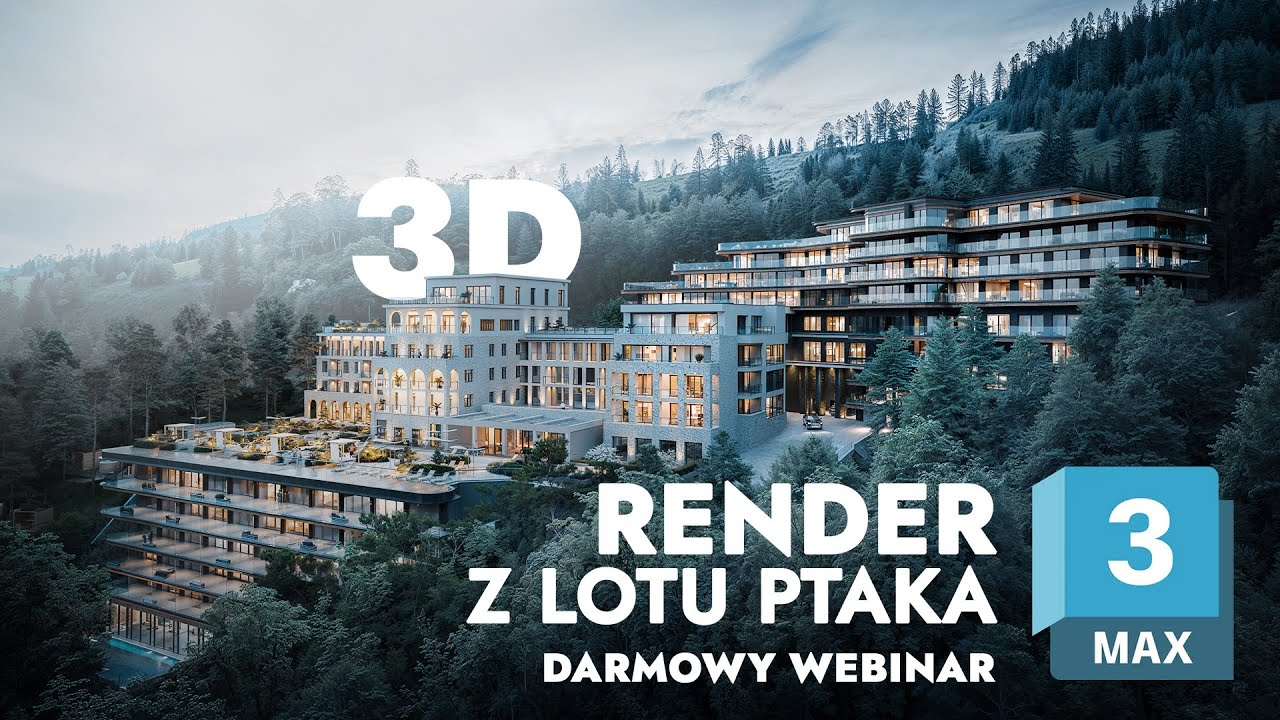 Render z lotu ptaka - Krok po kroku w 3ds Max (Darmowy Webinar)