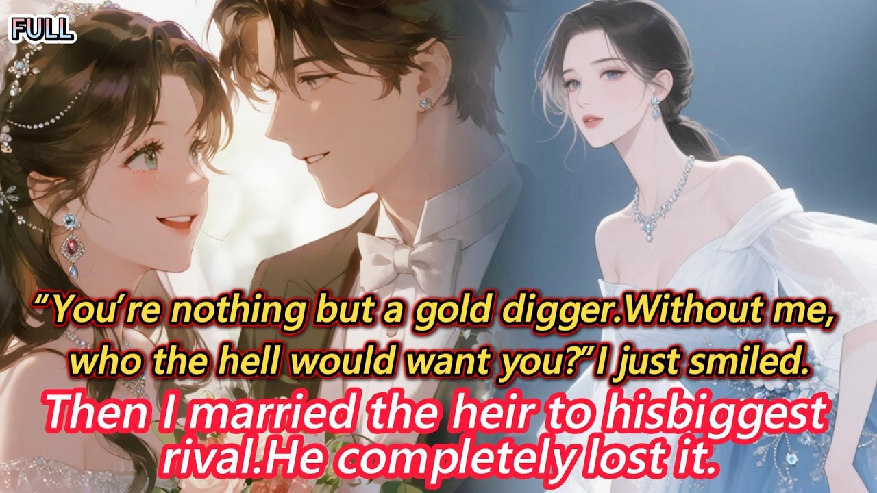 “You’re nothing but a gold digger.Without me, who the hell would want you?”I just smiled.Then I...