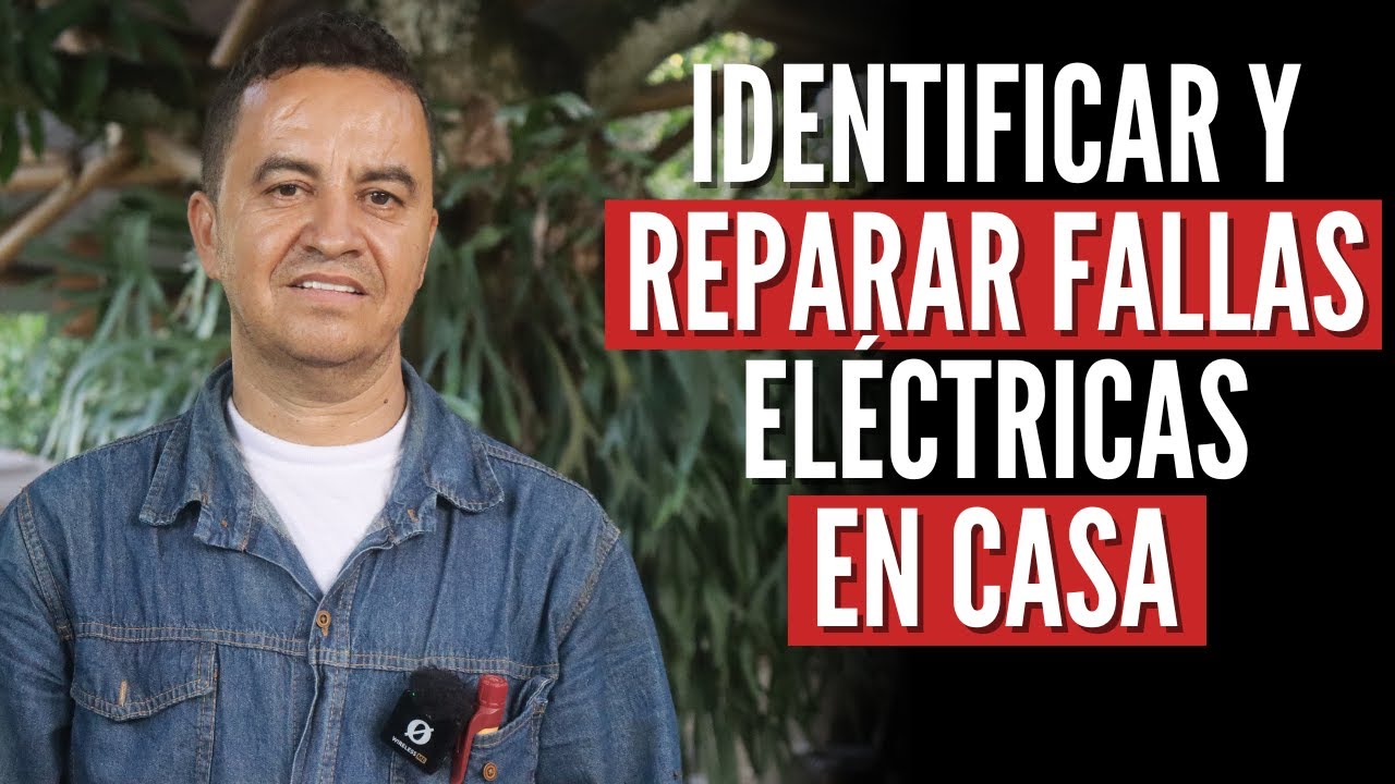 C&oacute;mo Identificar y Reparar Fallas El&eacute;ctricas en Casa