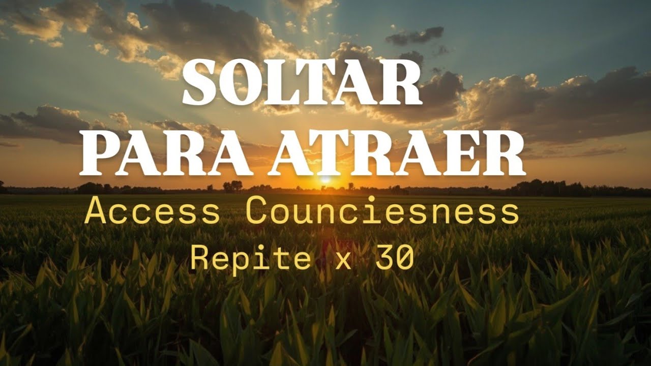 Preguntas Poderosas para Soltar y Atraer  | Access Consciousness