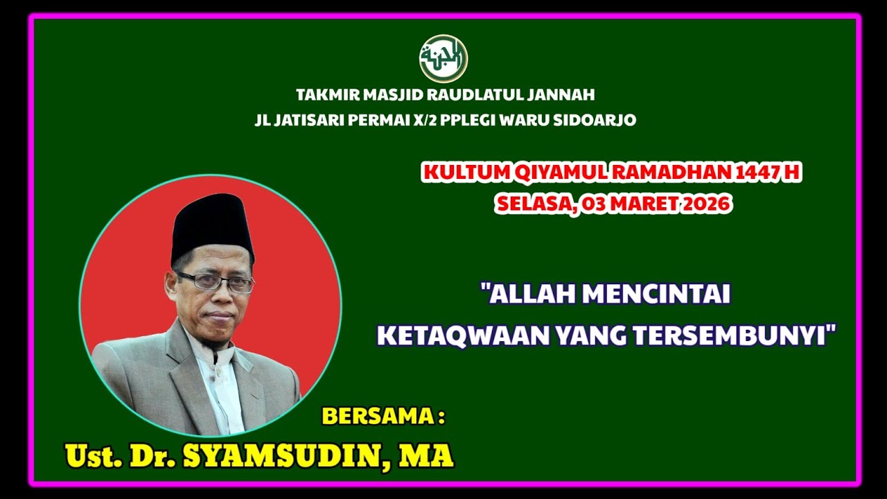 Allah Mencintai Ketakwaan Yg Tersembunyi,Ust.Dr.Syamsudin,MA
