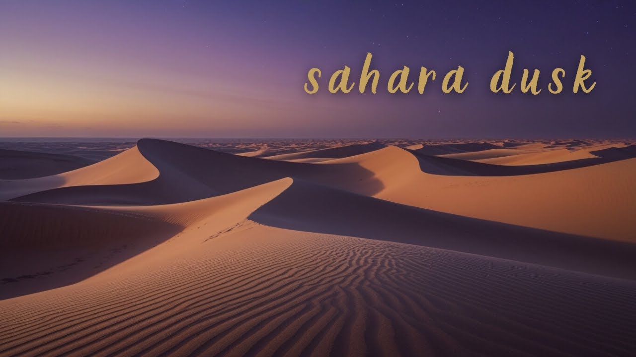 Sahara Dunes Twilight · Deep Chill Oriental Ambience for Work