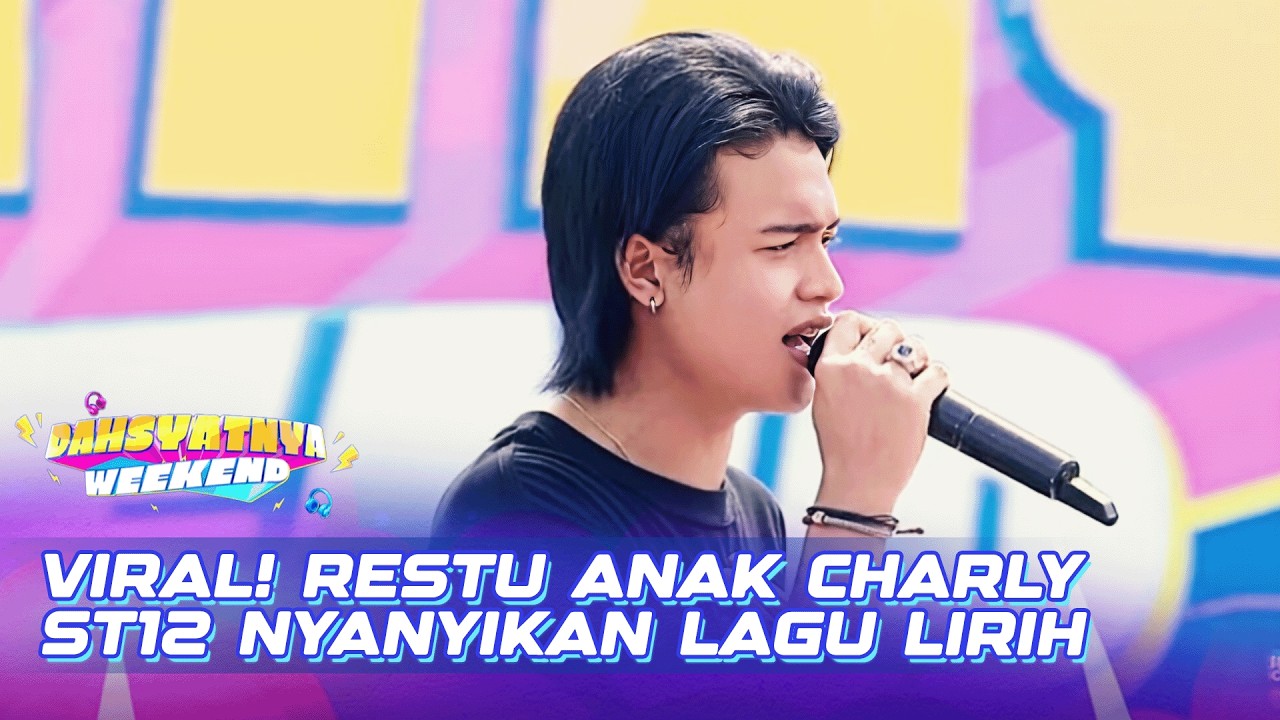 VIRAL! RESTU ANAK CHARLY ST12 NYANYIKAN LAGU LIRIH | DAHSYATNYA WEEKEND