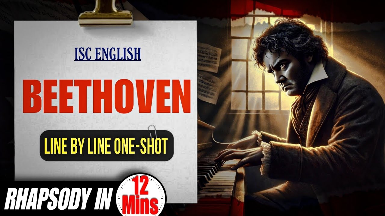 Beethoven - Poem | Class 12 ISC | Rhapsody | line by line explanation | Bunkers' English