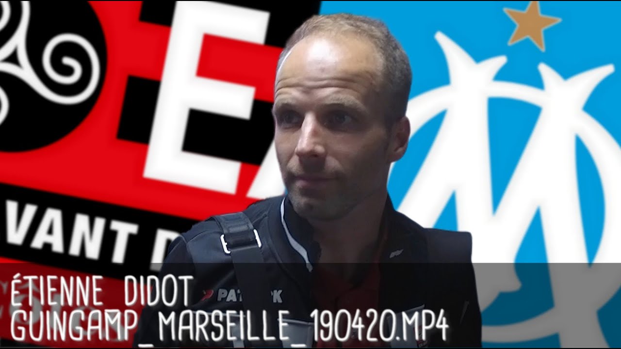 ÉTIENNE DIDOT RÉAGIT APRÈS GUINGAMP - MARSEILLE (1-3) / Ligue 1 - 20 avril 2019