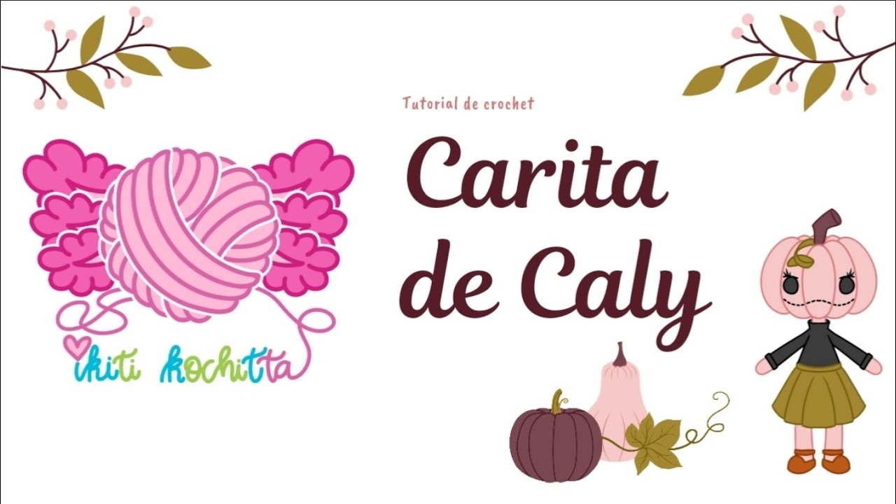 🍁🍂Carita de Caly la Calabacita🍂🍁 Tutorial de Crochet