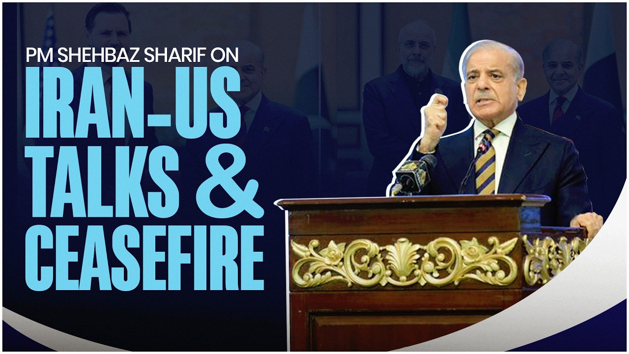 PM Shehbaz Sharif on Iran&ndash;US Talks & Ceasefire