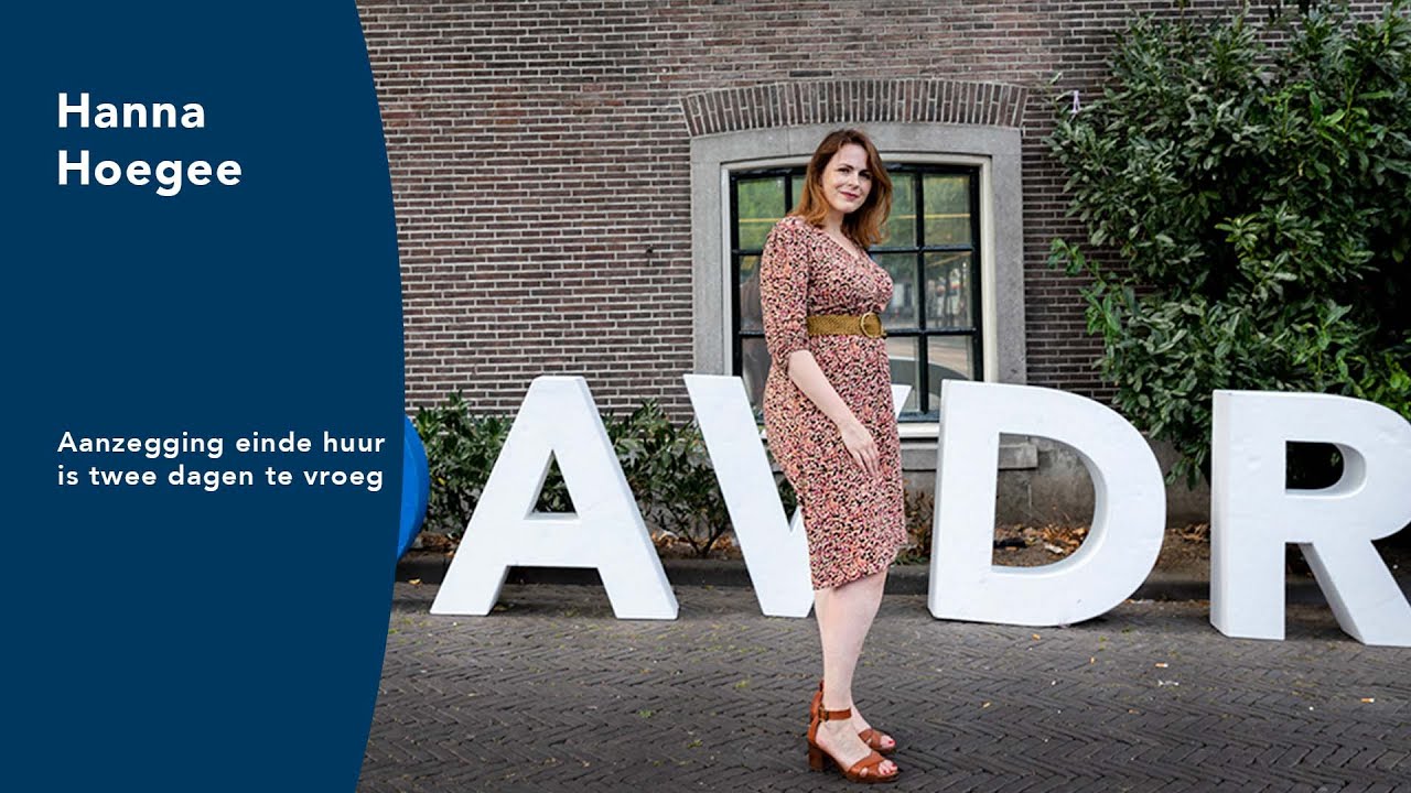 Hanna Hoegee | Aanzegging einde huur is twee dagen te vroeg