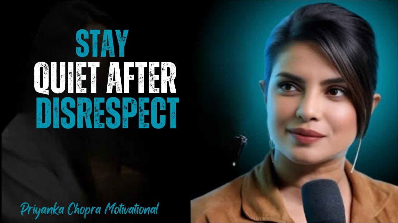 Stay Quiet After Disrespect – THIS Is How You Win 🔥 | PRIYANKA CHOPRA