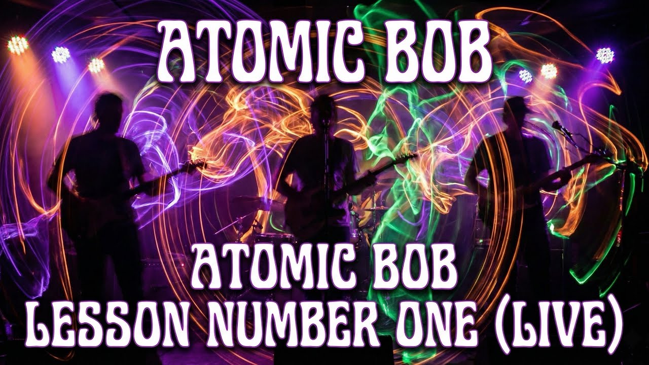 Atomic Bob - Lesson Number One (Live) Side 2b