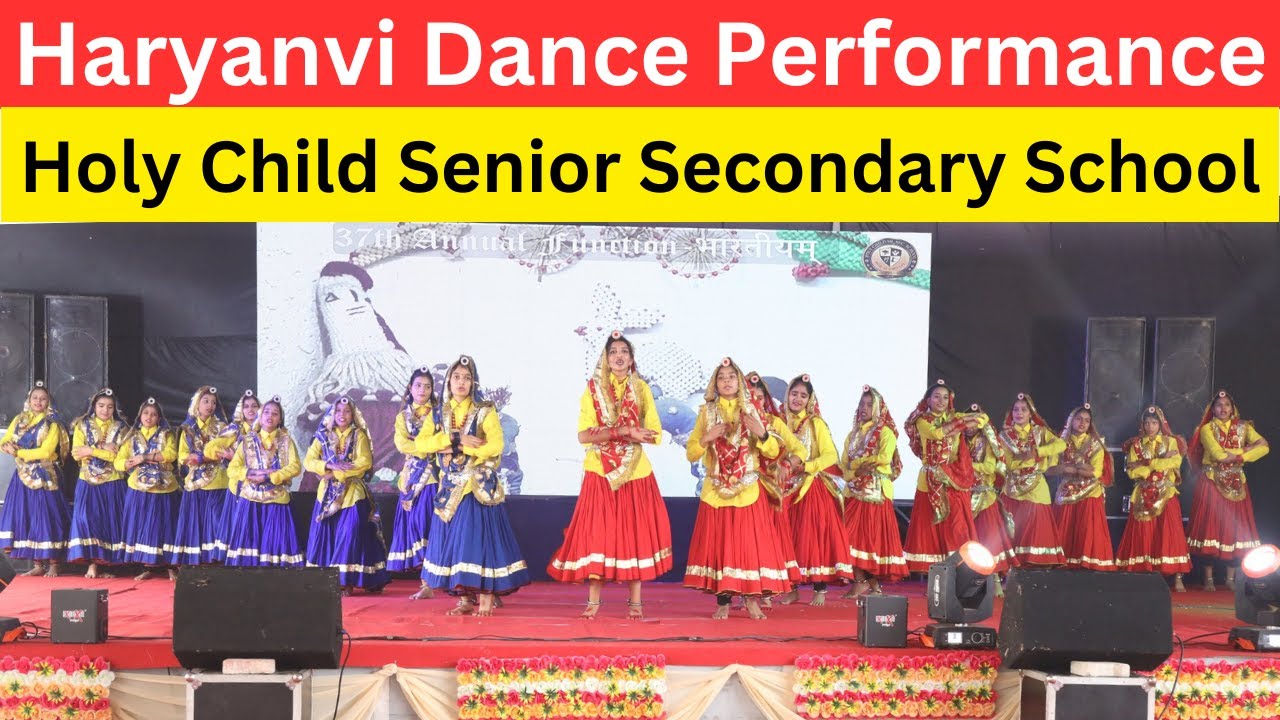 Haryanvi Dance Performance || 9th & 10th  || 37th Annual Day || Holy Child Senior Secondary School