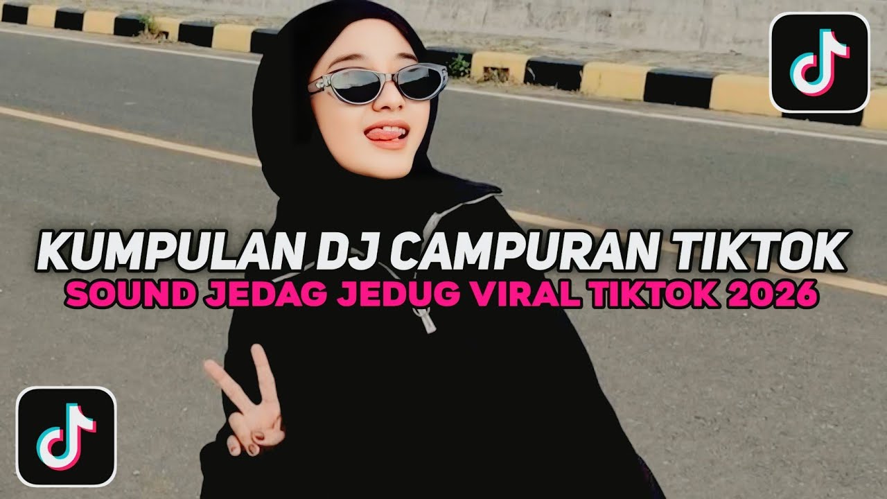 KUMPULAN DJ CAMPURAN TIKTOK FULL BASS NON STOP VIRAL TIKTOK TERBARU 2026 YANG KALIAN CARI !!