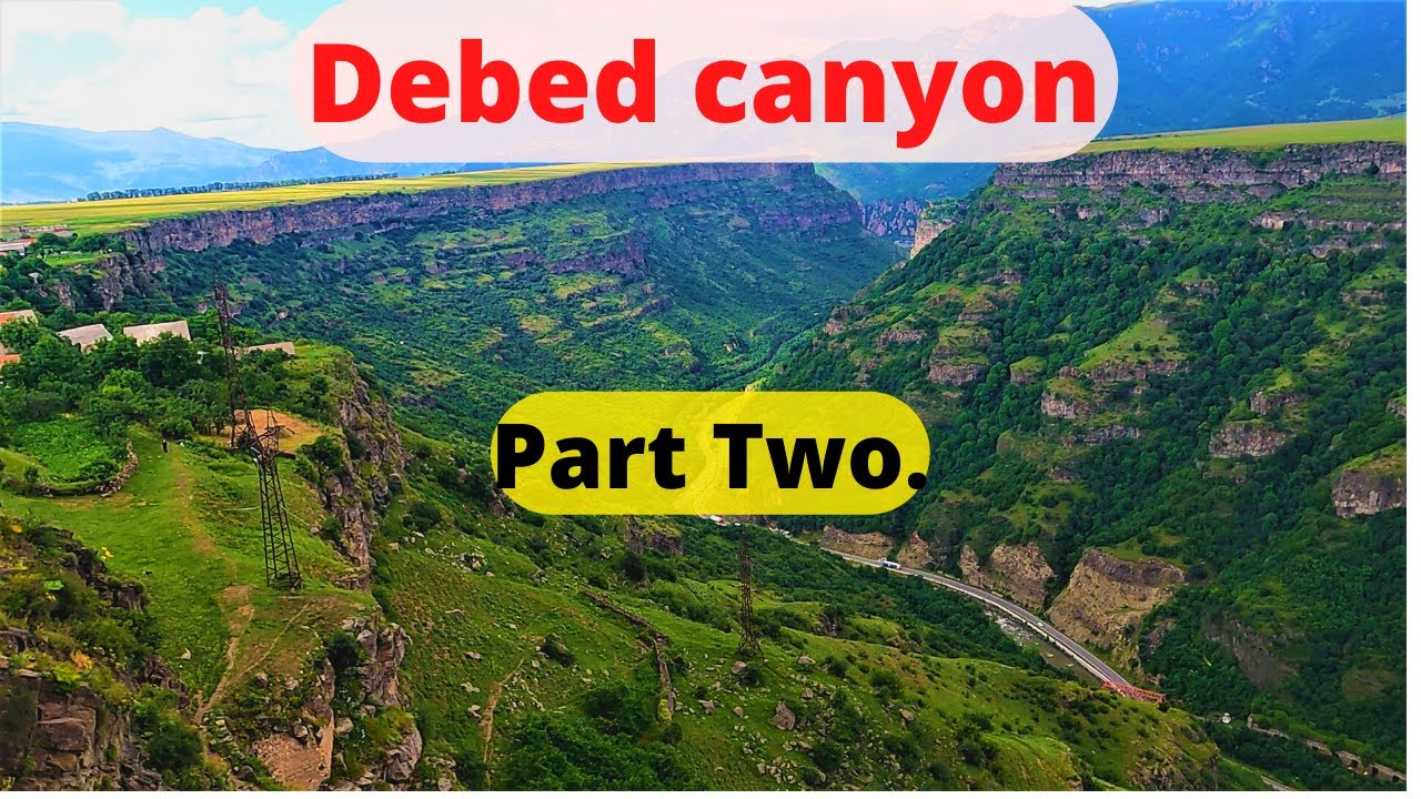 Hiking Armenias Debed Canyon. Part 2/4.
