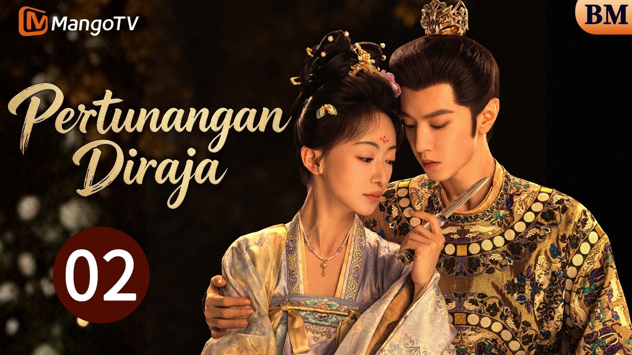 【BM/EN SUB】Pertunangan Diraja EP02 | Royal Betrothal | Cinta & Legenda Diraja