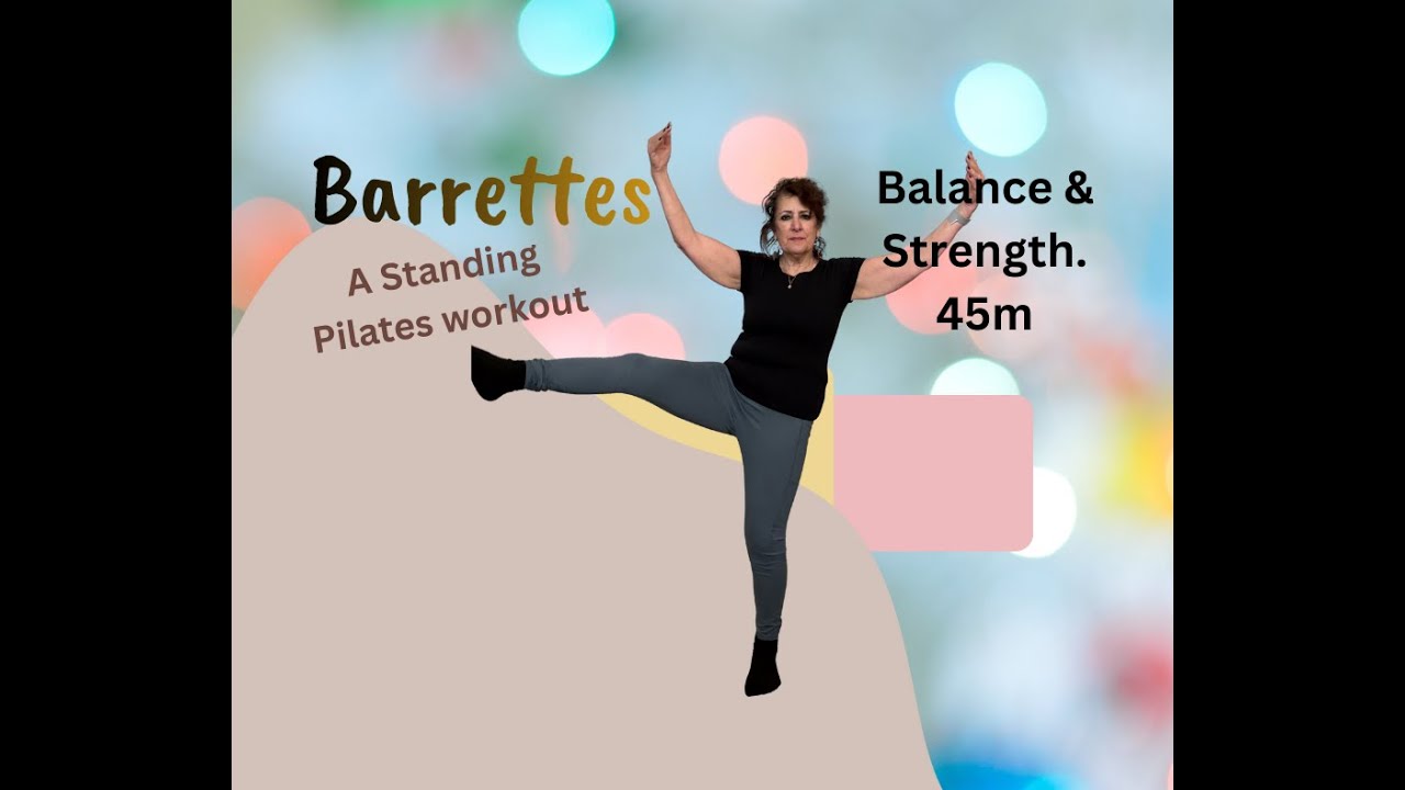 BARRELATES  BALANCE & STRENGTH--STANDING PILATES WORKOUT 45M