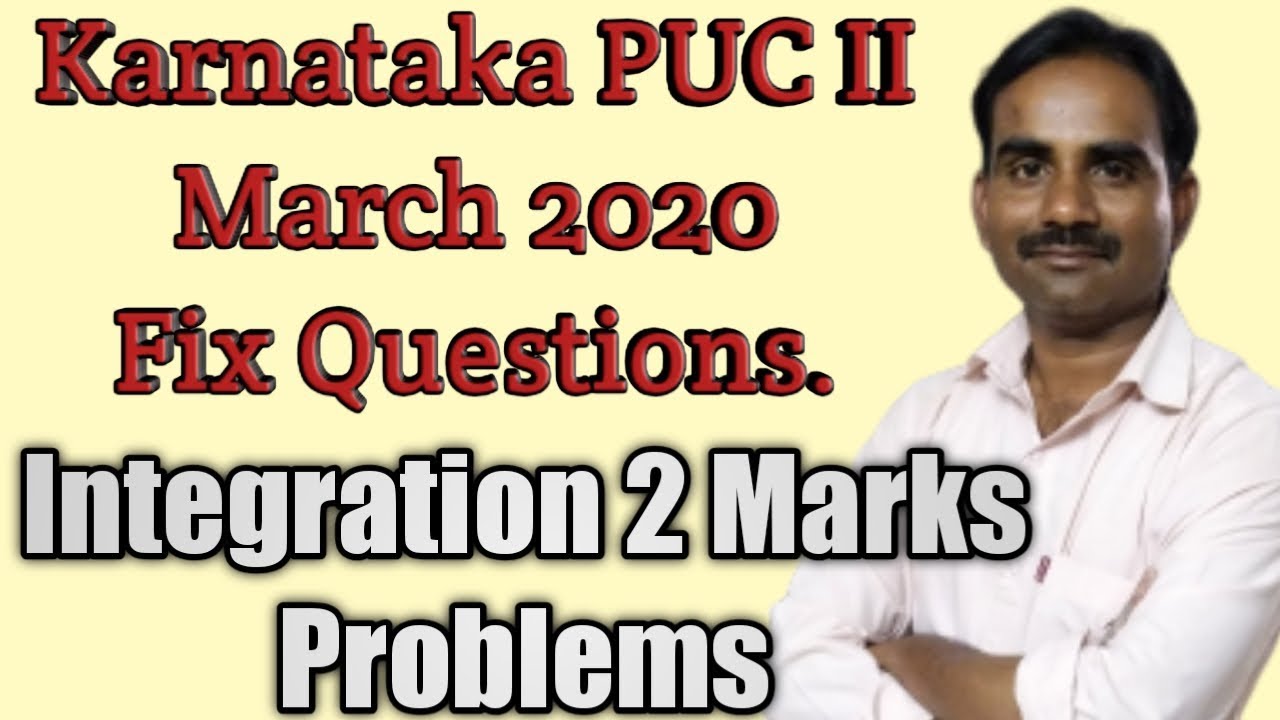 Integration 2 Marks fix questions PUC II March 2020|Maths important questions|PUC II 2020