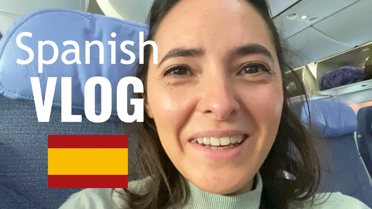 Learn Spanish with This Vlog: Come to Spain with Me! | Comprehensible Spanish Vlog