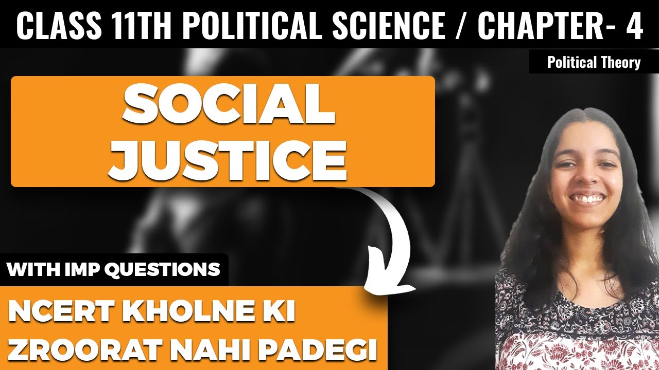 Social Justice Class 11 Political Science Chapter 4 NCERT Explanation and Important Questions