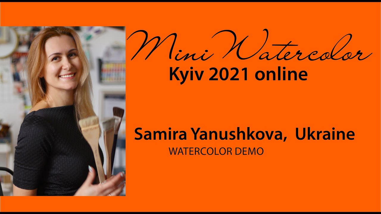 Samira Yanushkova, Ukraine - watercolor demo