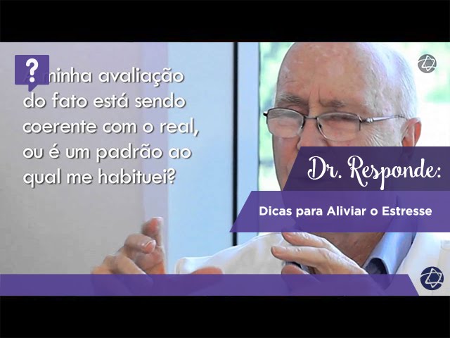 Dr. Responde: Dicas para Aliviar o Estresse