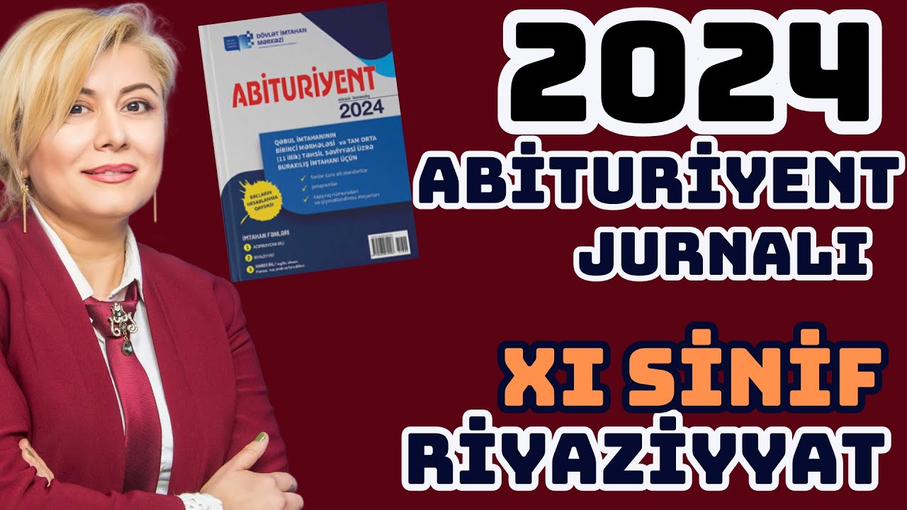 Abituriyent Jurnalı 2024 11-ci Sinif Buraxılış Riyaziyyat Suallarının İzahları(1-25)Sirlər Açılsın!