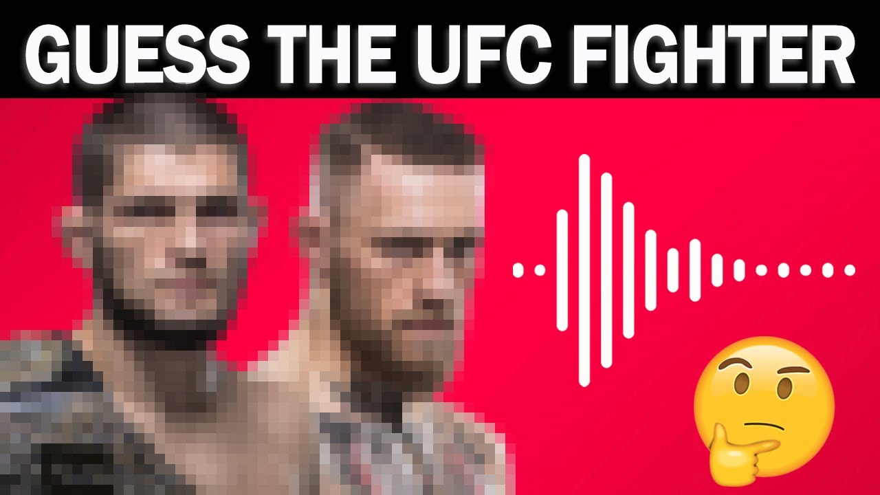 GUESS THE UFC FIGHTER BY THEIR VOICE QUIZ 2021