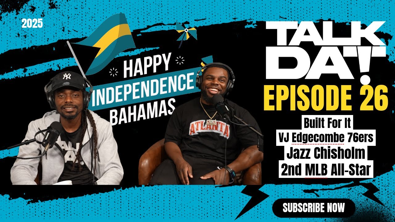 Talk Dat Podcast Episode 26 | Built For It | VJ Edgecombe 76ers, Jazz Chishlom 2nd MLB All-Star