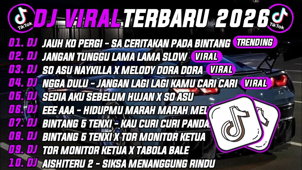 DJ TIKTOK TERBARU 2026 | DJ JAUH KO PERGI - SA CERITAKAN PADA BINTANG 🎵 DJ JANGAN TUNGGU LAMA LAMA 🔥