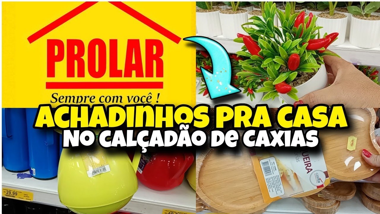 ✅ACHADINHOS LOJA PROLAR COM PREÇOS  INCRÍVEIS😱|ITENS PARA O LAR NO CALÇADÃO DE DUQUE DE CAXIAS