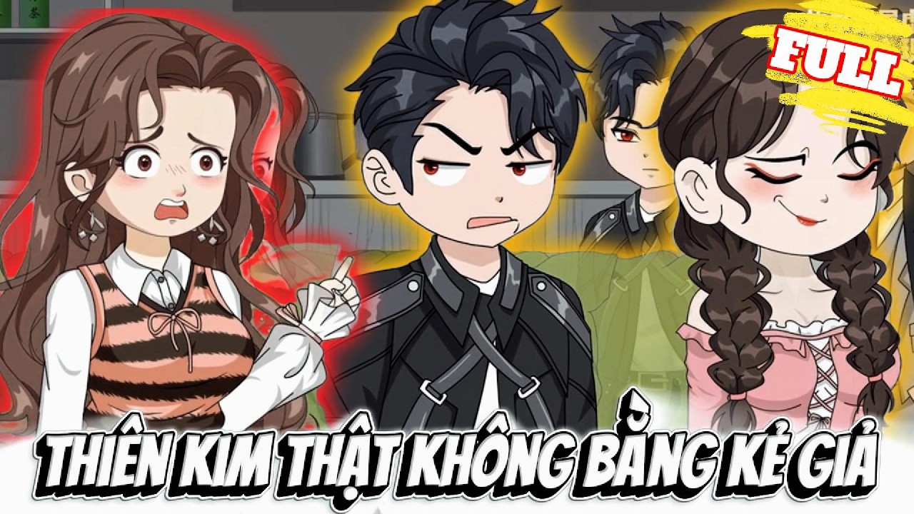 FULL Version :Thiên Kim Thật Không Bằng Kẻ Giả - Cỏ Xanh Sub