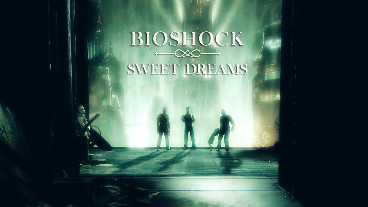 Bioshock | Sweet Dreams