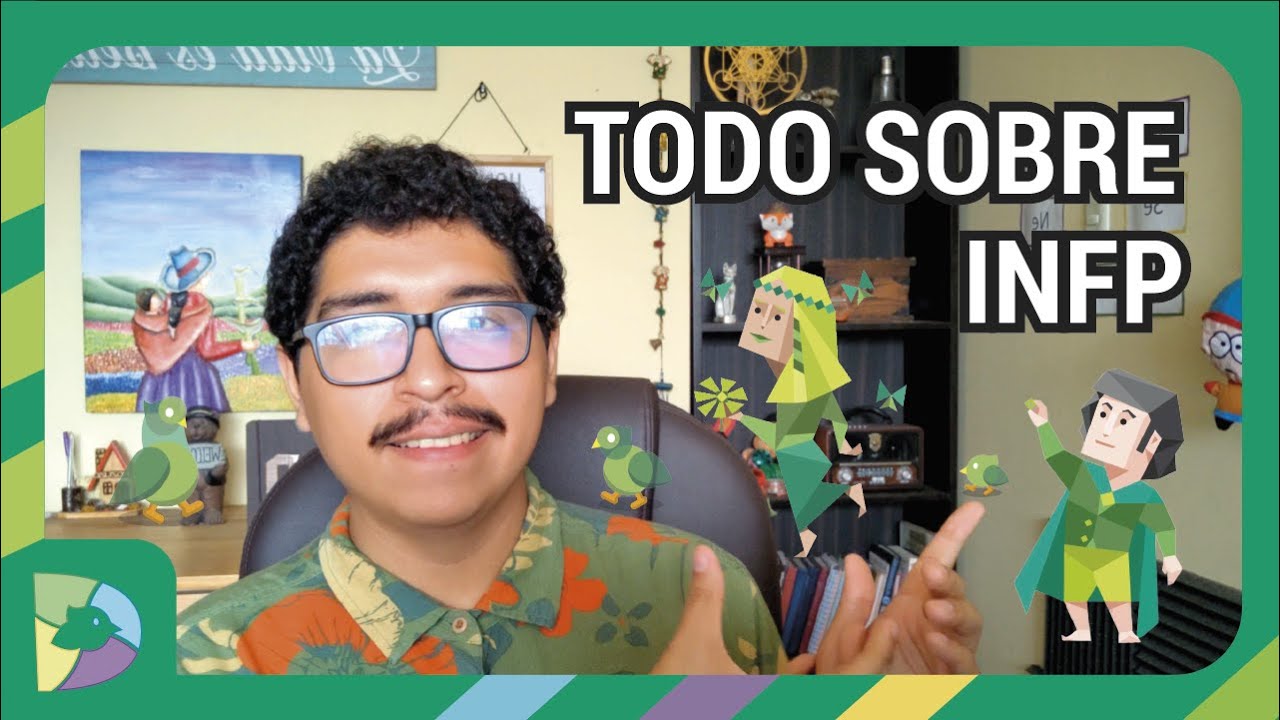 Todo sobre INFP (Sin tecnicismos)