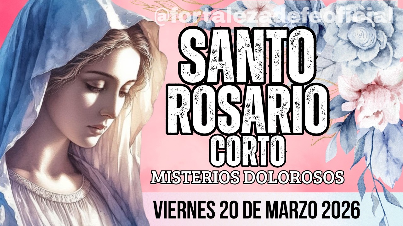 Santo Rosario Corto de hoy VIERNES 20 DE MARZO 🙏🙌🌹Misterios DOLOROSOS 💕💖 Rosario a la Virgen María