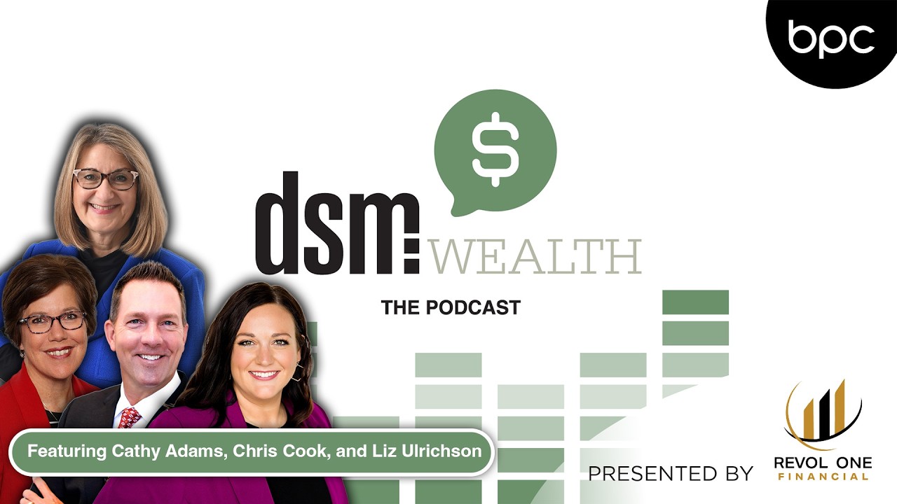 dsm Wealth: Episode 3 - Aligning Investment w/ Your Values w/Cathy Adams, Chris Cook & Liz Ulrichson