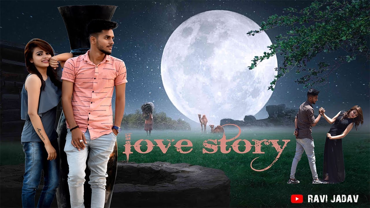 LOVE STORY || VIDEO BY RAVI JADAV