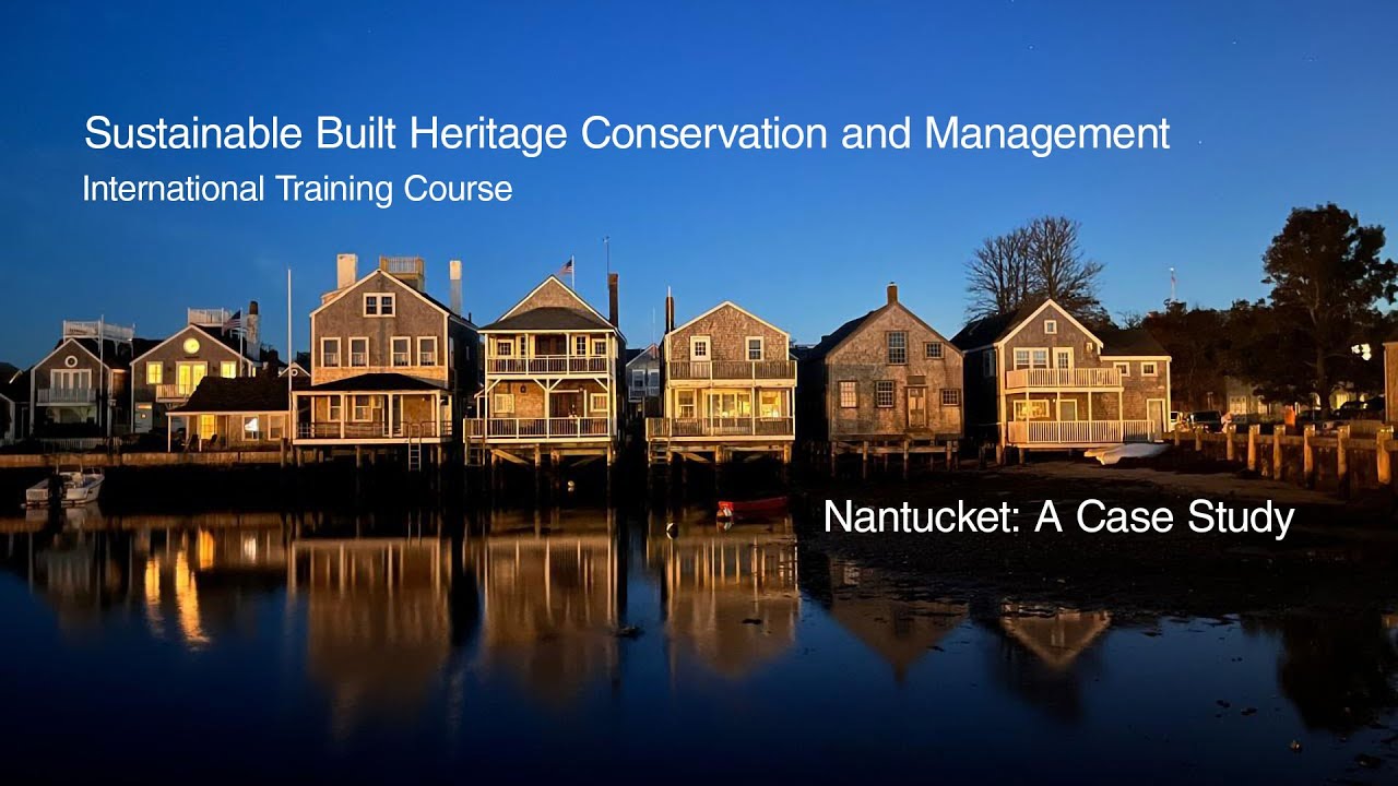 Nantucket: A Case Study of Sustainable Built Heritage Conservation and Management