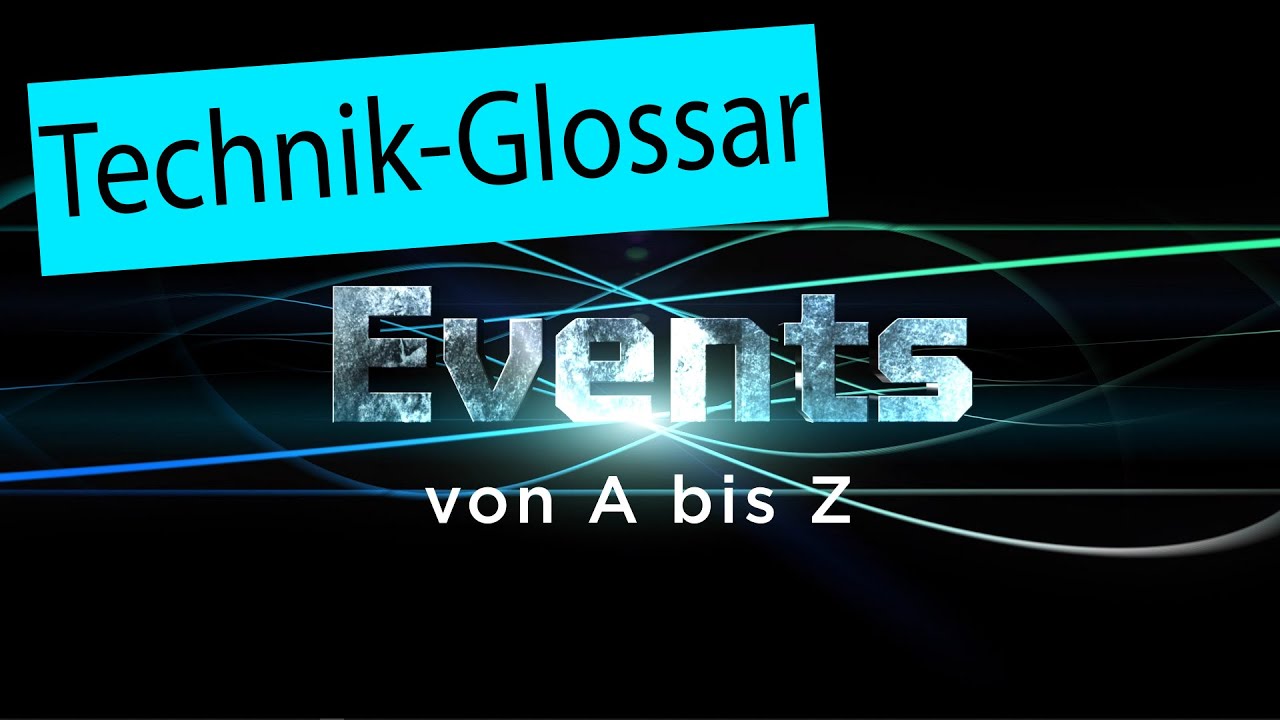 Eventmanagement  #9 - Technik Glossar