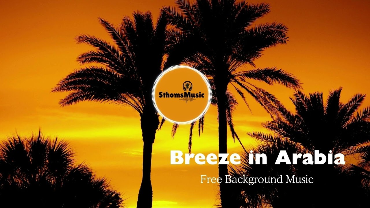 Breeze in Arabia-Free Middle Eastern background  Music #oud #darbuka #arabianmusic #middleeastmusic